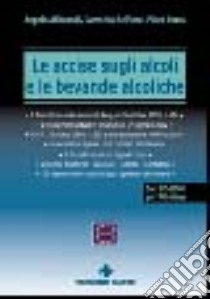 Le Accise sugli alcoli e le bevande alcoliche. Con CD-ROM libro di Alibrandi Angelo - Belfiore Carmelo - Porcu Piero