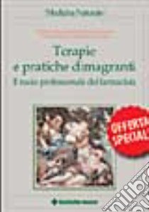 Terapie e pratiche dimagranti. Il ruolo del farmacista libro