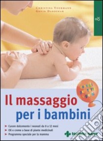 Il massaggio per bambini libro di Voormann Christina