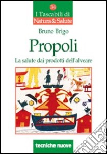 Propoli libro di Brigo Bruno