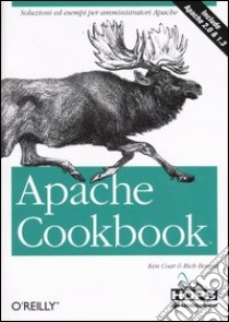 Apache Cookbook libro di Coar Ken; Bowen Rich