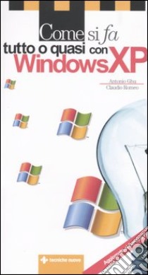 Come si fa tutto o quasi con windows XP libro di Ghu Antonio - Romeo Claudio