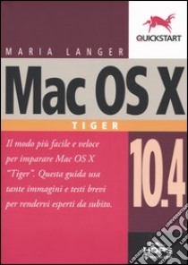 Mac OS X 10.4 Tiger libro di Langer Maria