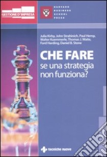 Che fare se una strategia non funziona? libro