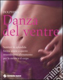 Danza del ventre libro di Dolphina