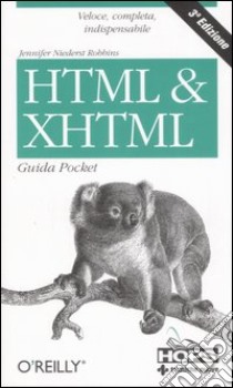 HTML & XHTML. Guida pocket libro di Niederst Robbins Jennifer