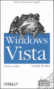 Windows Vista. Guida pocket libro di Gralla Preston