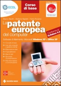 La patente europea del computer. Corso di base. Con CD-ROM libro di Aleotti Marco - Nigretti Stefania