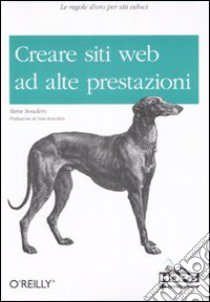 Creare siti web ad alte prestazioni libro di Souders Steve