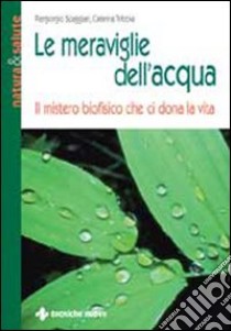 Le meraviglie dell'acqua libro di Spaggiari Piergiorgio; Tribbia Caterina