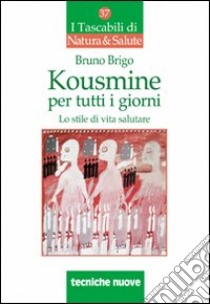 Kousmine per tutti i giorni libro di Brigo Bruno