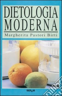 Dietologia libro di Pastori Birti Margherita