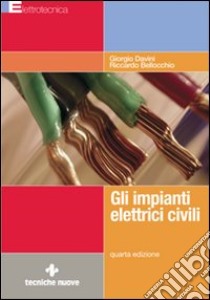 Gli impianti elettrici civili libro di Davini Giorgio; Bellocchio Riccardo