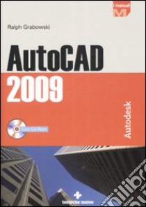 AutoCad 2009. Con CD-ROM libro di Grabowski Ralph