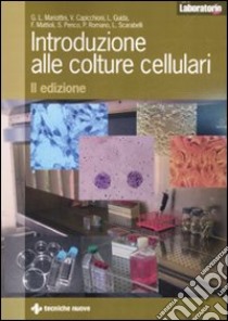 Introduzione alle colture cellulari libro di Mariottini G. Luigi