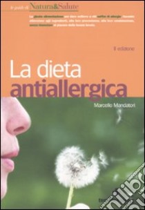 La Dieta antiallergica libro di Mandatori Marcello