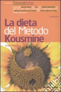 La Dieta del metodo Kousmine libro di Chiesa Sergio