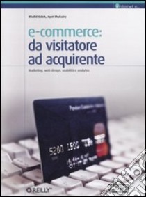 E-commerce: da visitatore ad acquirente libro di Saleh Khalid; Shukairy Ayat