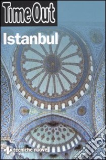 Istanbul libro di Postinghel P. (cur.); Abbate P. (cur.)