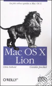 Mac OS X Lion. Guida pocket libro di Seibold Chris