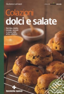 Colazioni dolci e salate libro di Lomazzi Giuliana