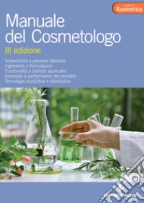 Manuale del cosmetologo libro di D'Agostinis G. (cur.); Mignini E. (cur.)