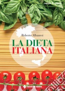 La dieta italiana libro di Albanesi Roberto