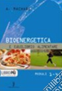 Bioenergetica e equilibrio alimentare. Per gli Ist. professionali. Con espansione online libro di Machado Amparo