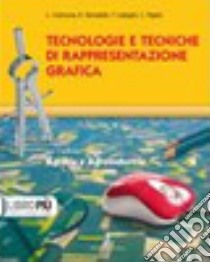 Tecnologie e tecniche di rappresentazione grafica. Per gli Ist. tecnici agrari. Con espansione online libro di CREMONA LUIGI - DEMALDE' ROMANO - CALEGARI FERDINANDO