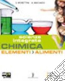 Chimica elementi. Alimenti. Per la 2ª classe degli Ist. professionali. Con espansione online libro di Morettini Siro, Machado Amparo