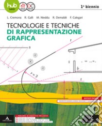 Tecnologie e tecniche di rappresentazione grafica. Vol. unico. Per gli Ist. tecnici e professionali. Con e-book. Con espansione online libro