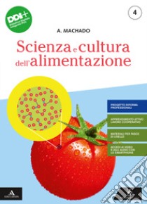 SCIENZA E CULTURA DELL'ALIMENTAZIONE      M B  + CONT DIGIT libro di MACHADO AMPARO  