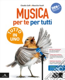 MUSICA PER TE PER TUTTI COMPATTO libro di GALLI CLAUDIA - FASOLI MAURIZIO 