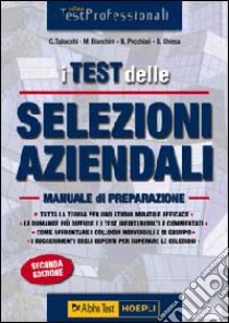 I test delle selezioni aziendali. Manuale di preparazione libro