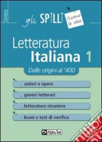 Letteratura italiana. Vol. 1: Dalle origini al '400 libro di Torno Sabrina; Vottari Giuseppe