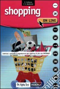 Shopping on line libro di Cattaneo Elena - Battistioli Paola S.