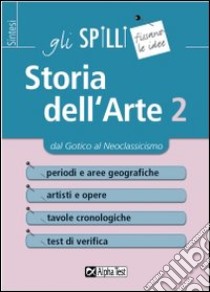 Storia dell'arte. Vol. 2: Dal Gotico al Neoclassicismo libro di Martinelli Cecilia