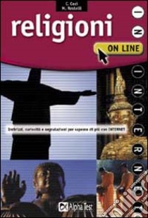 Religioni on line libro di Ceci Cristiana - Restelli Marco