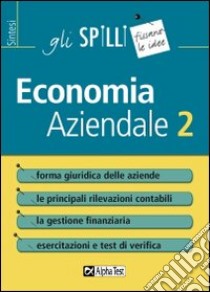 Economia aziendale. Vol. 2: Forma giuridica delle aziende libro di Bianchi Marco; Maggio Nicoletta