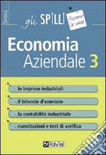 Economia aziendale. Vol. 3: Le imprese industriali libro di Bianchi Marco