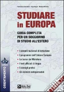 Studiare in Europa. Guida completa per un soggiorno di studio all'estero libro di Haupt Anja - Winters Monica