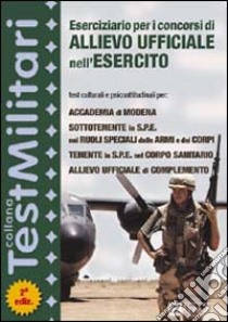 Eserciziario per i concorsi di Allievo Ufficiale nell'Esercito. Test culturali e psicoattitudinali per l'Accademia di Modena... libro di Drago Massimo - Bertocchi Stefano