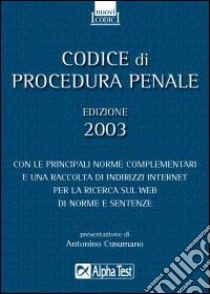 Catarozzo M. A. (cur.) - Codice di procedura penale 2003. Con la normativa complementare e una raccolta di indirizzi Internet per la ricerca sul Web d libro di Terminal Video