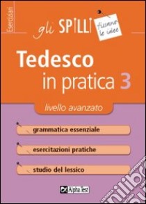 Tedesco in pratica. Vol. 3: Livello avanzato libro di Winters Monica