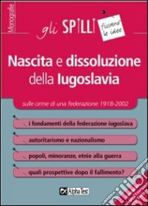 Nascita e dissoluzione della Iugoslavia libro di Tassinari Guido