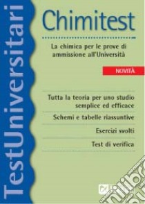 Chimitest. La chimica per le prove di ammissione all'università libro