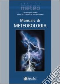 Manuale di meteorologia libro di Giuliacci M. (cur.)