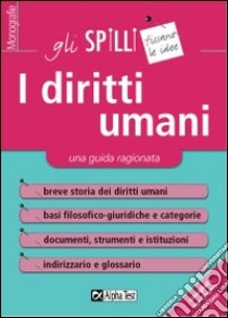 I diritti umani. Una guida ragionata libro di Tassinari Guido