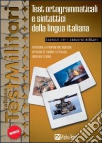 Test ortogrammaticali e sintattici della lingua italiana libro di Borgonovo Paola - Caretta Ilaria