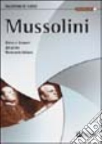 Mussolini. Glorie e disonori del primo Novecento italiano libro di De Giorgi Valentina